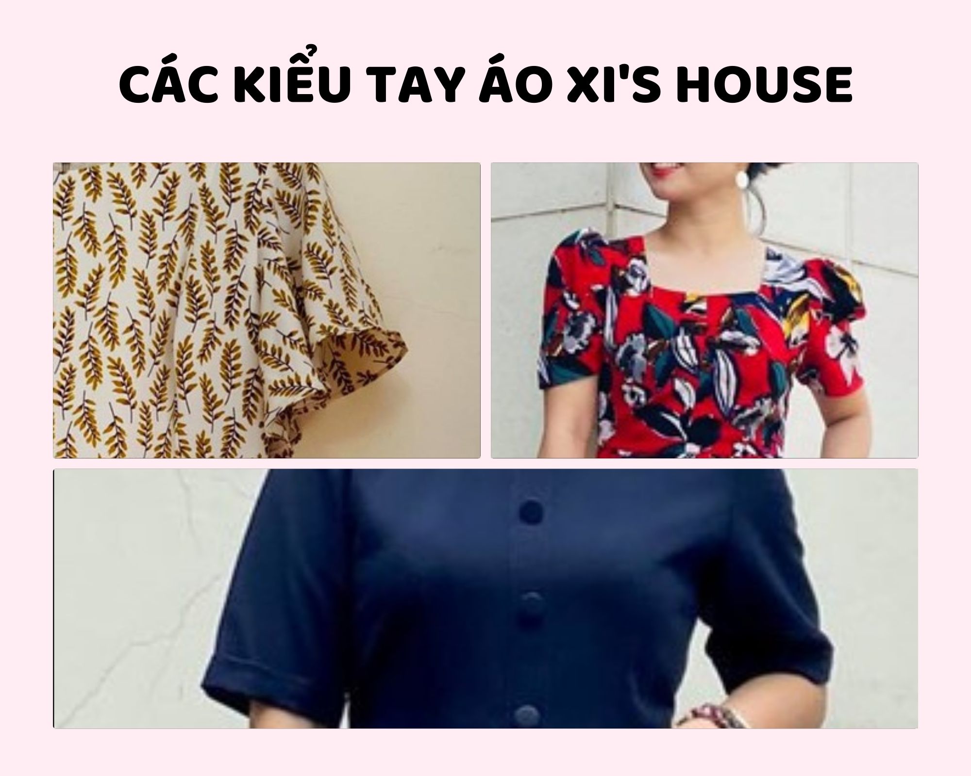 XI'S HOUSE HƯỚNG DẪN CHỌN ĐÚNG KIỂU TAY ÁO ĐỂ CHE KHUYẾT ĐIỂM TAY
